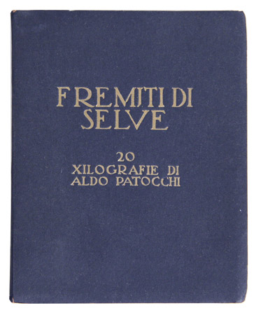 PATOCCHI, Aldo: - Fremiti di selve. 20 xilografie di Aldo Patocchi.