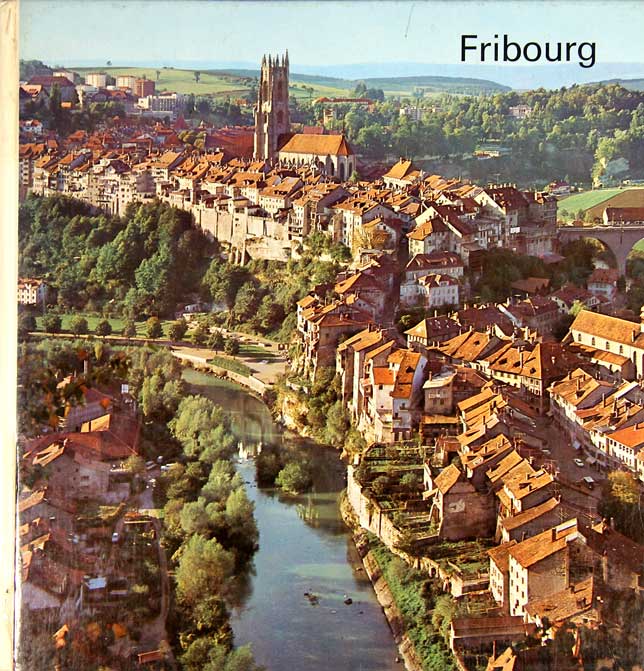 DROUX, Henri (texte) / Ren Bersier  & Gilbert Fleury (photos): - Fribourg. Freiburg / Fribourg. Prface Dr. Lucien Nussbaumer. (3 language ed. for foreigners & touristes).