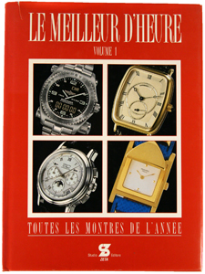ZIGLIOTTO, Eugenio (red.): - Le meilleur d'heure. Volume 1. Toutes les montres de l'année. Photos César Gualdoni.