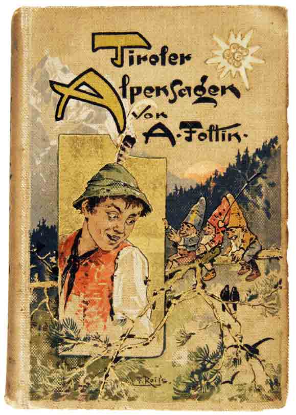 FOLTIN, Arthur / SCHLABITZ, Adolf (Ill.): - Tiroler Alpensagen.