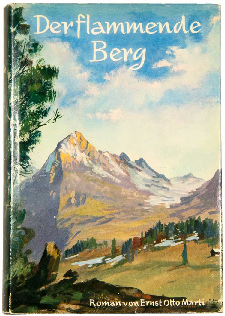 MARTI, Ernst Otto: - Der flammende Berg. Roman.