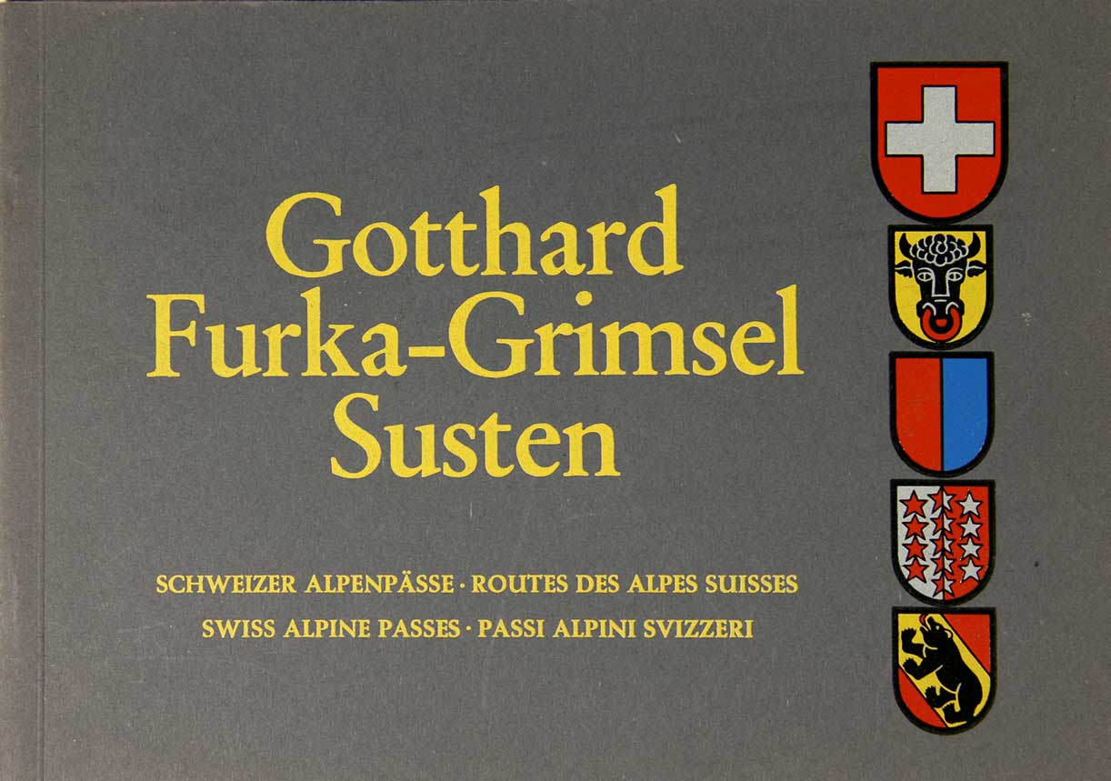 Keller, J. - Schweizer Alpenpsse : Gotthard-Furka-Grimsel-Susten = 4 Routes des Alpes Suisses.  
