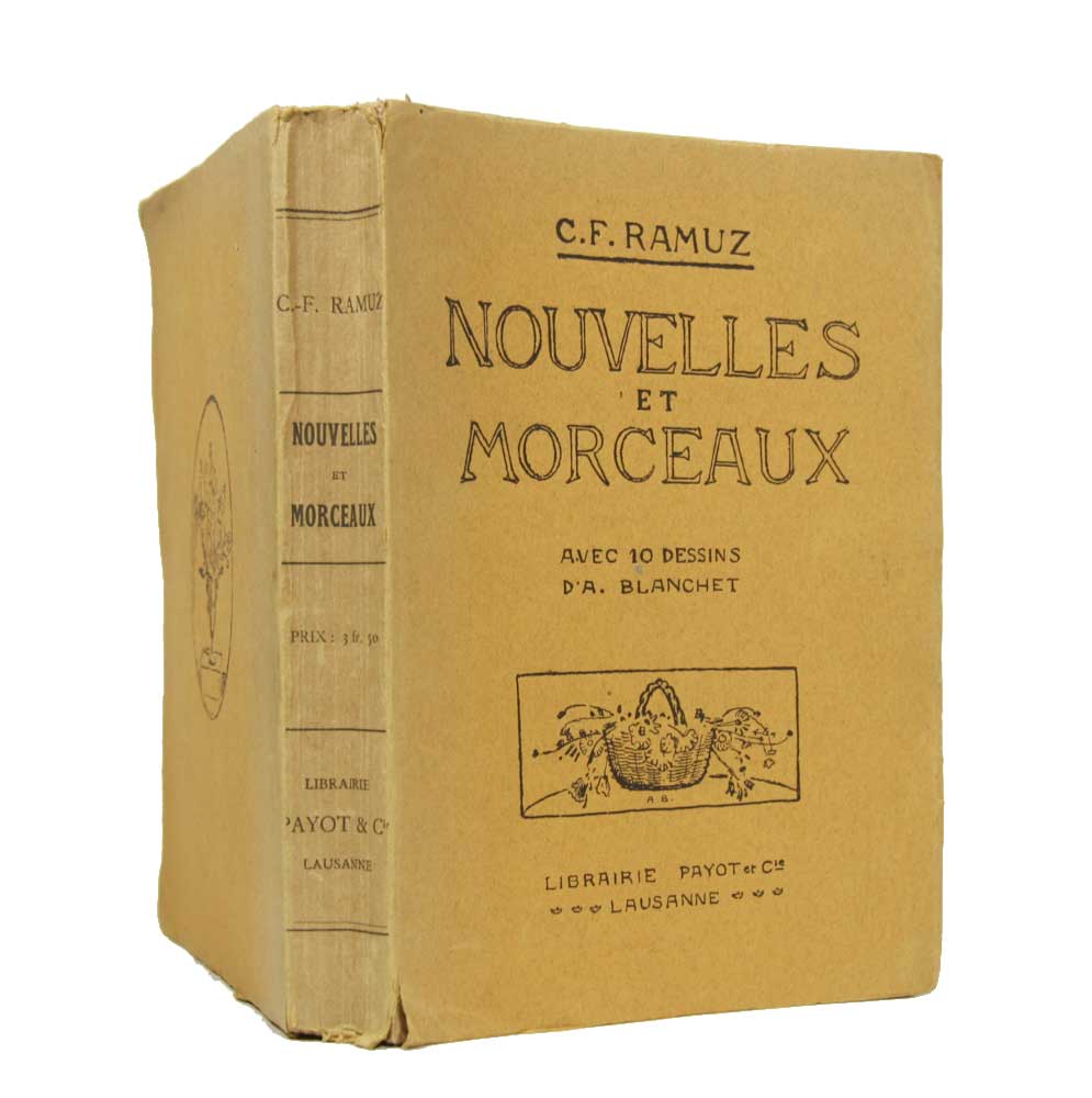 RAMUZ Charles Ferdinand: - Nouvelles et morceaux. Avec 10 dessins d'A. Blanchet. 