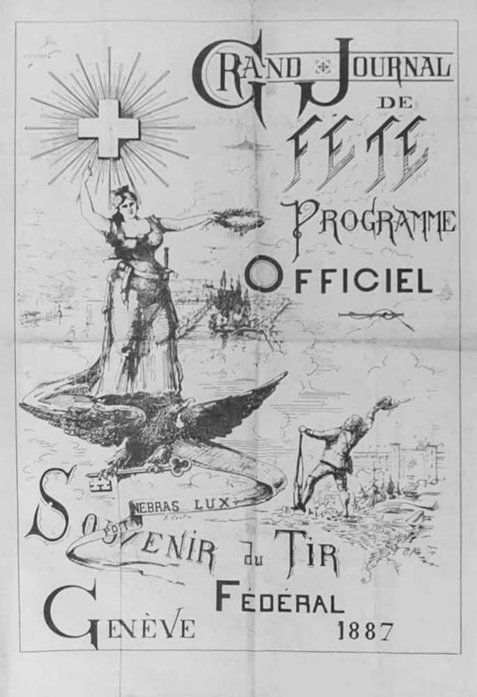  - Tir Fdral. - Grand Journal de Fete. Programme Officiel. Souvenir du Tir Fdral. Genve 1887.