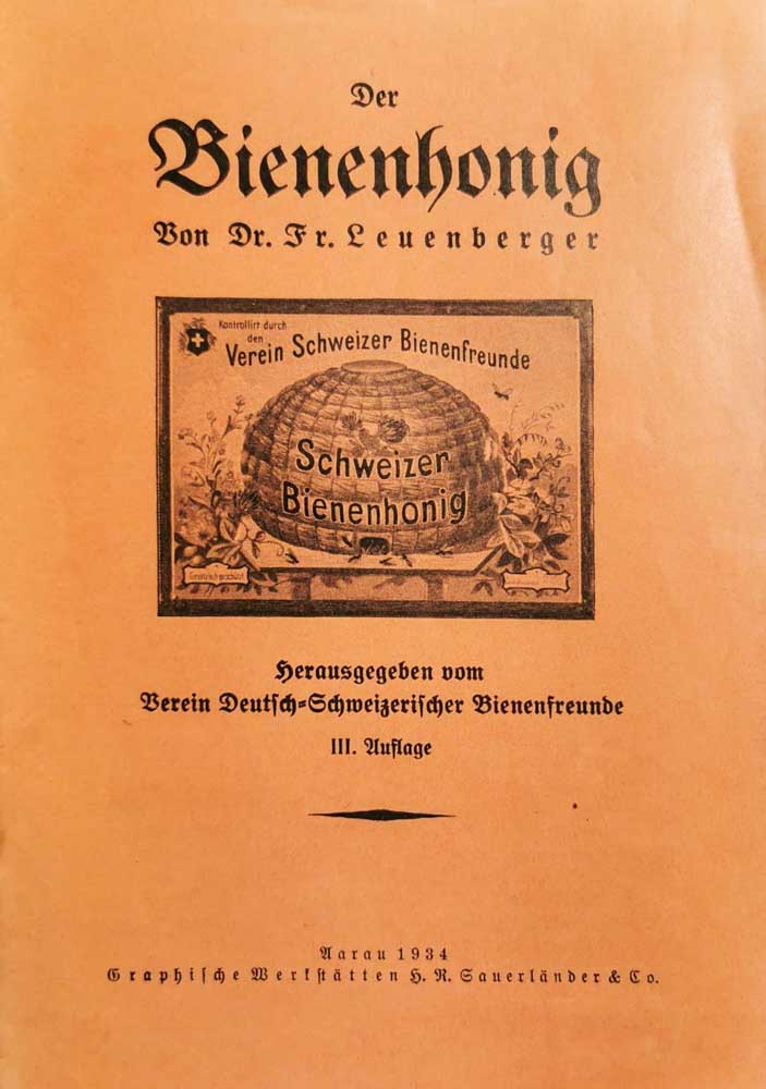 LEUENBERGER, Fr.: - Der Bienenhonig. 3. Auflage,