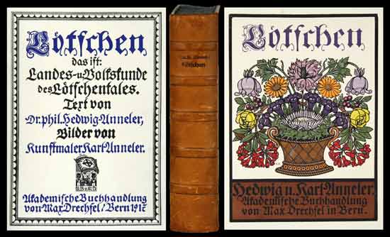 ANNELER, Hedwig (Text) & Karl (Bilder).: - Ltschen, das ist: Landes- und Volkskunde des Ltschentales. Bilder von Kunstmaler Karl Anneler. (VORZUGSAUSGABE).