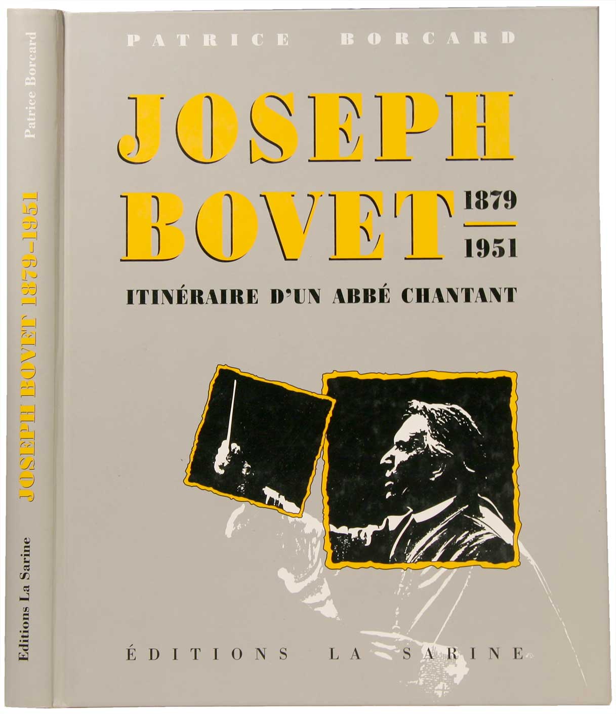 BOVET. - BORCARD, Patrice - Joseph Bovet 1879-1951. Itinraire d'un abb chantant.