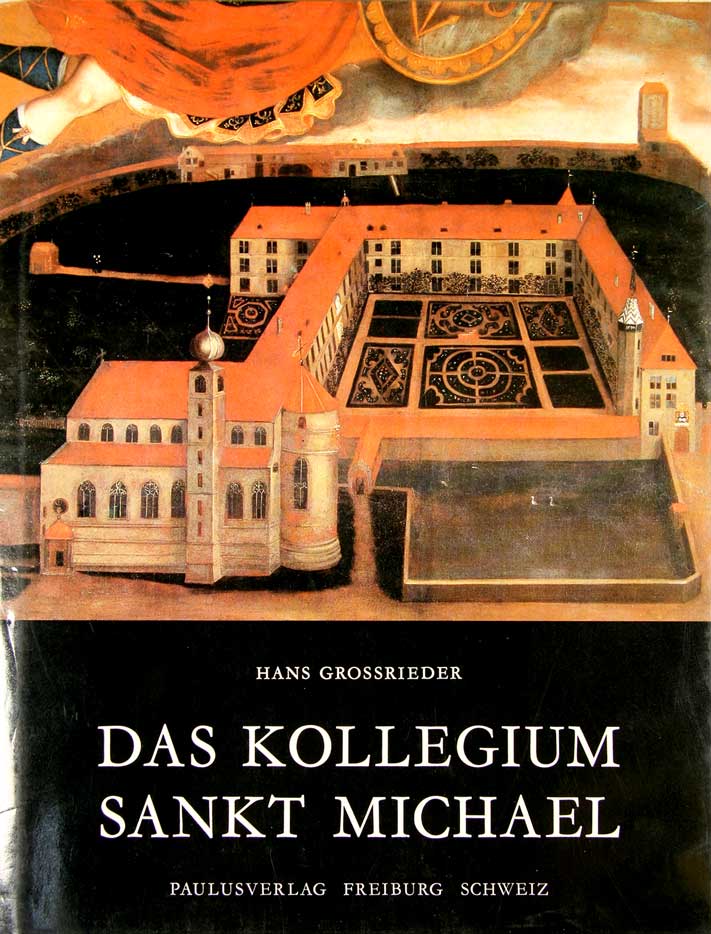 GROSSRIEDER, Hans: - Das Kollegium Sankt Michael.