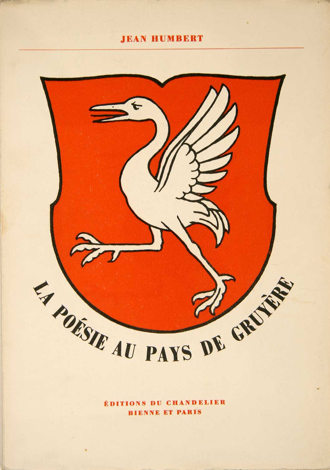 HUMBERT, Jean: - La posie au pays de Gruyre. Prface de Henri Prrochon. Vignettes dans le texte d'Eugne Reichlen.