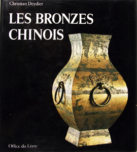 DEYDIER, Christian: - Les bronzes chinois. Le guide du connaisseur.