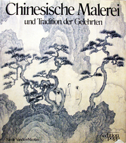 VANDIER-NICOLAS, Nicole: - Chinesische Malerei und Tradition der Gelehrten.