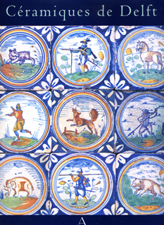 LEMMEN, Hans Van: - Cramiques de Delft.Text franais. (Tegels , Catelles, Fliesen ) Traduction Marie-Franoise Cachin.