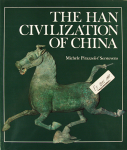PIRAZZOLI-T'SERSTEVENS, Michle: - The Han civilization of China.
