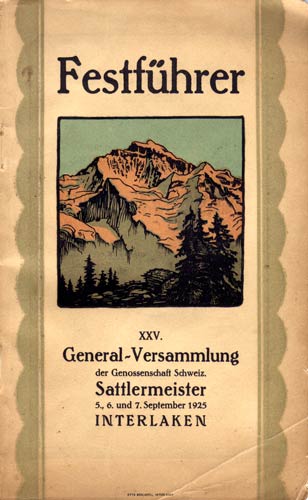  - Berner-Oberland - Interlaken. - Festfhrer XXV General-Versammlung der Genossenschaft Schweiz. Sattlermeister.