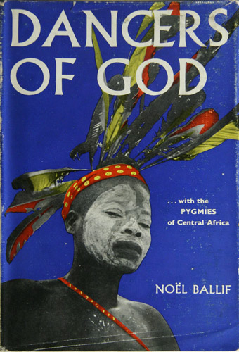 BALLIF, Nol: - Dancers of God. Translated from the French by James Cameron.