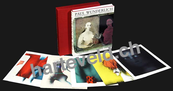 WUNDERLICH. -  RADDATZ, Fritz: - Paul Wunderlich. Lithographies 1959-1973. Ed. Luxe -  Deluxe copy. (Avec / Mit: 5 lithogr. in-Text + suite de 5 lithogr. H.-T.).